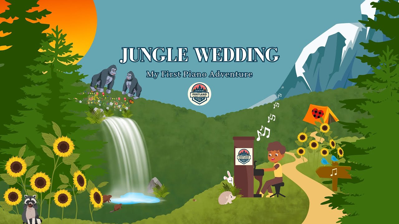 Jungle Wedding from My First Piano Adventures with Portland Piano Lessons