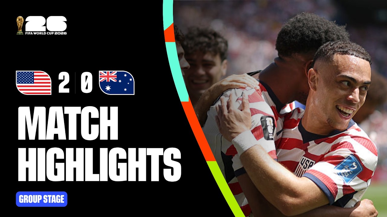 Highlights | USA 2-0 Australia | FIFA World Cup 2026&trade;
