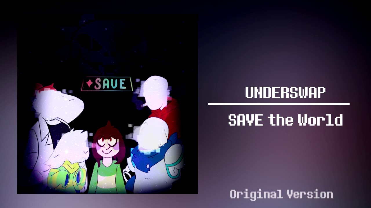 UNDERSWAP - SAVE The World