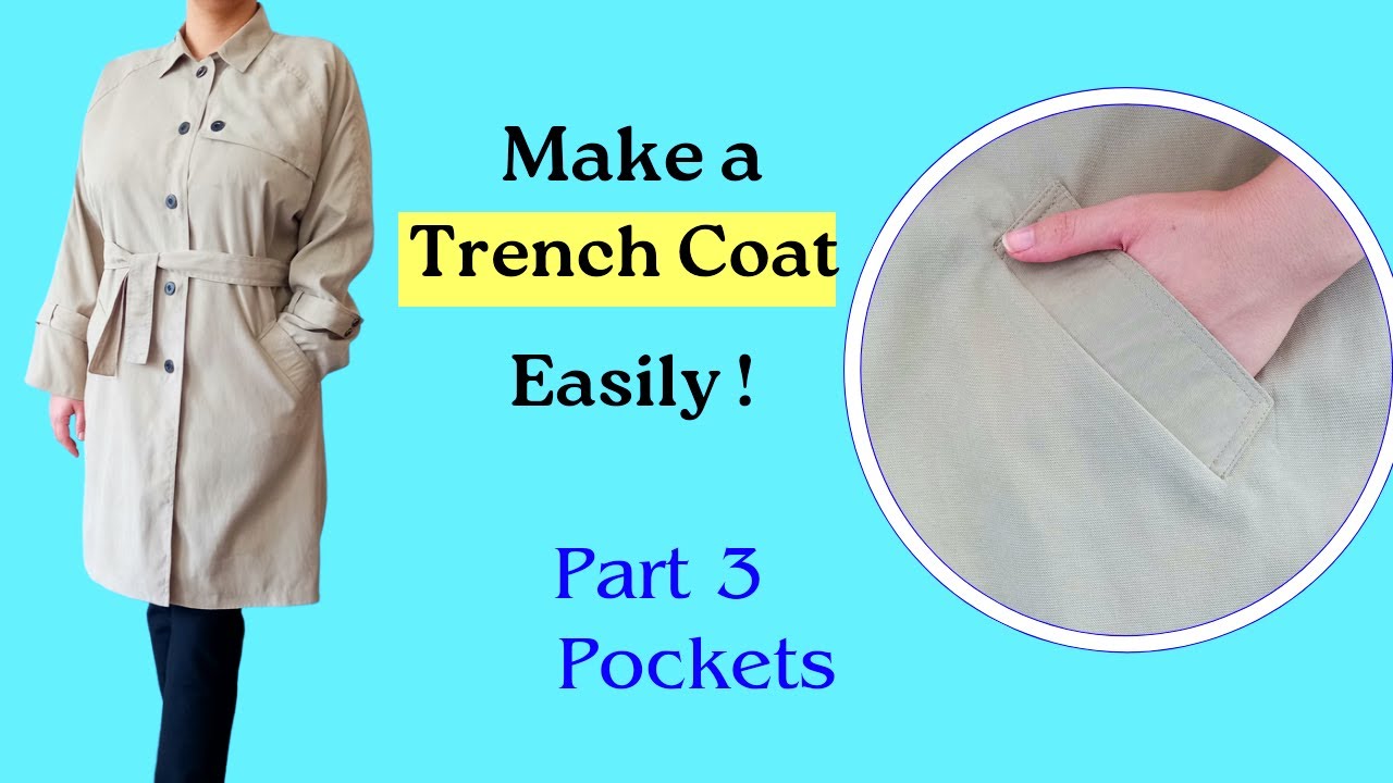 How to Sew a Welt Pocket on a Trench Coat | DIY Single-Breasted Trench Coat Part 3