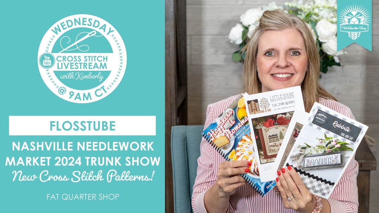 LIVE: Nashville Needlework Market 2024 New Cross Stitch Releases! - FlossTube