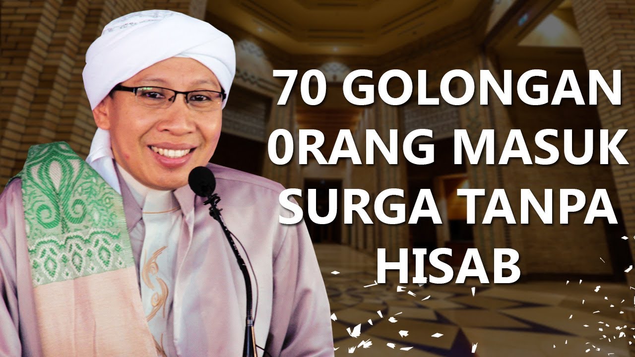 70 Golongan 0rang Masuk Surga Tanpa Hisab - Buya Yahya Menjawab