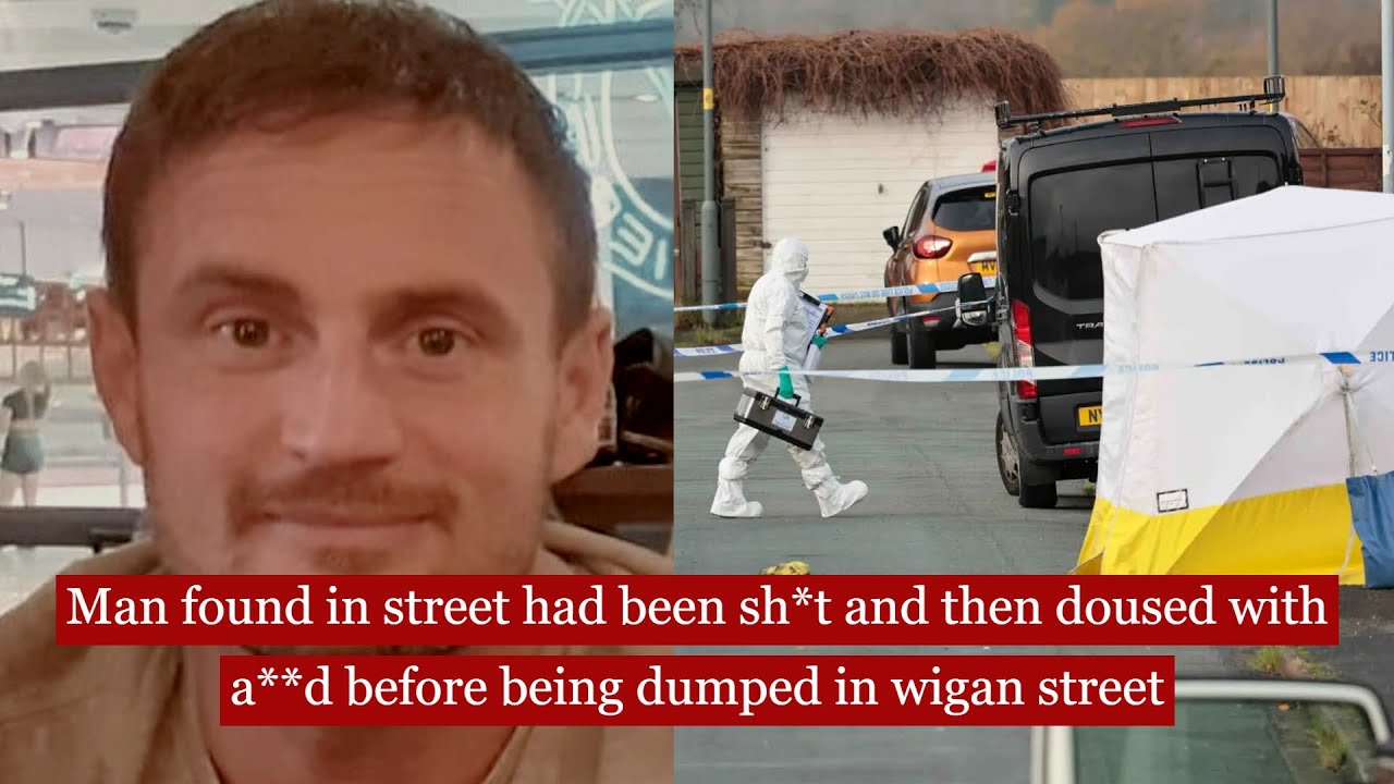man found in wigan street had been sh*t and doused with a**d before being dumped #news