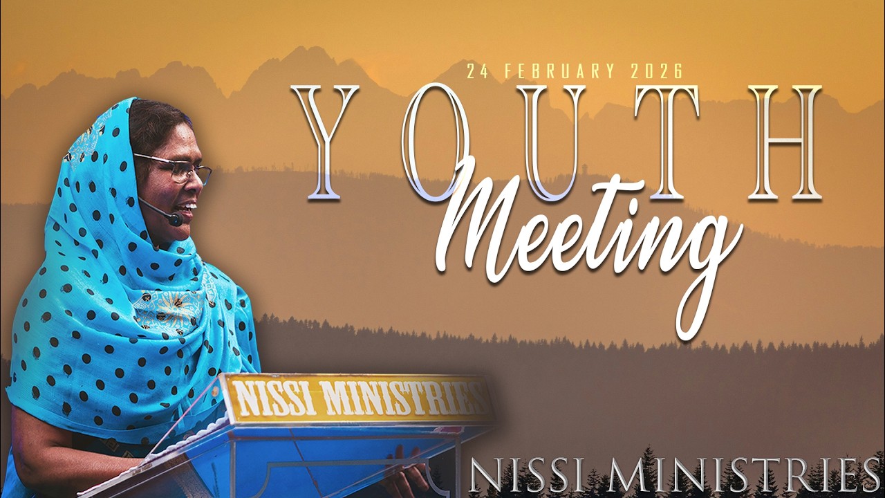 NISSI MINISTRIES 𝒴𝑜𝓊𝓉𝒽 𝑀𝑒𝑒𝓉𝒾𝓃𝑔 Live Streaming | 24 February 2026 ⛪