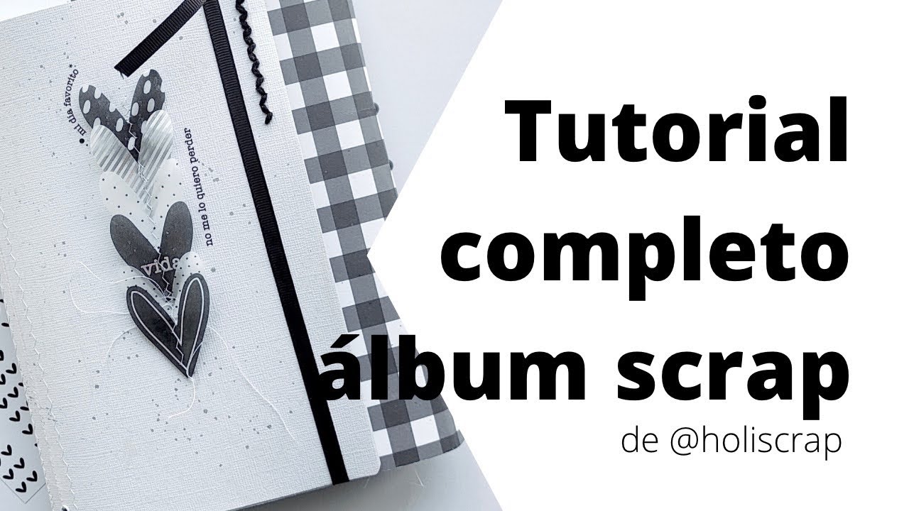 Tutorial completo álbum scrapbooking con 31 de dunaon