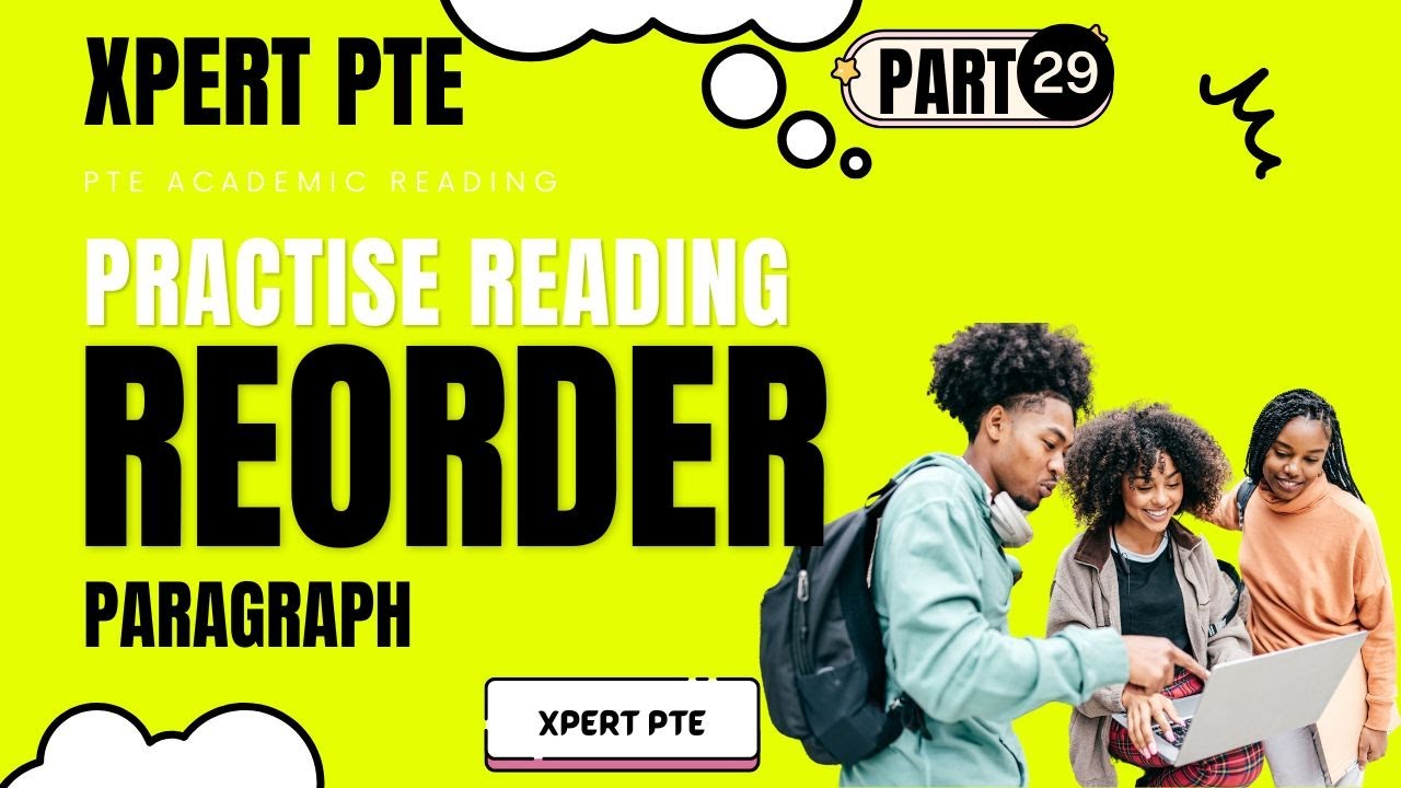 PTE Reading Practice Re-ordered 29- Must Practice