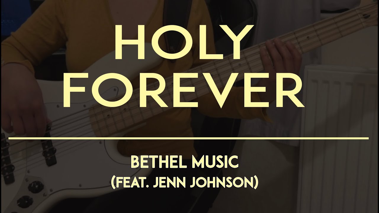 HOLY FOREVER I BETHEL MUSIC (feat. Jenn Johnson) | Bass Cover