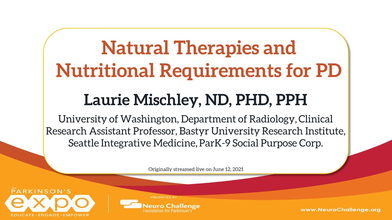 Natural Therapies & Nutrition for Parkinson’s | Dr. Laurie Mischley, ND, MPH, PhD