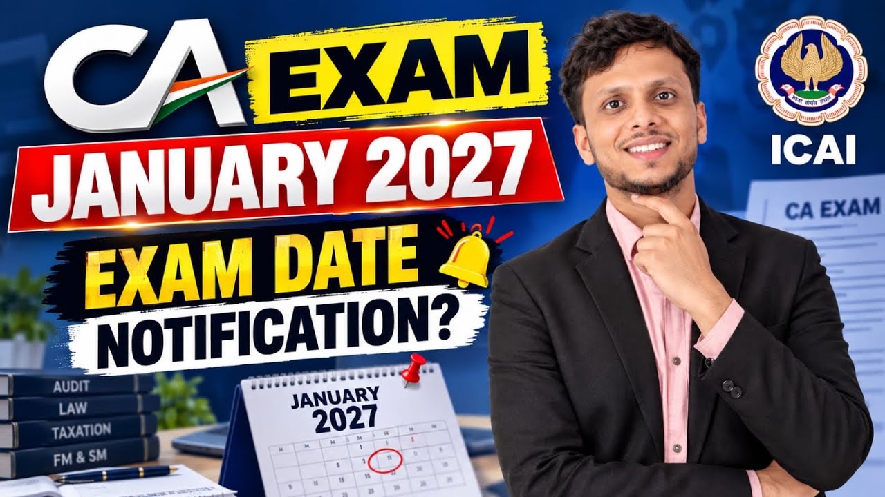 CA Exam January 2027 Exam Date Notification