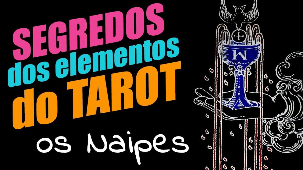 Os 4 naipes do Tarot (tarô): Elementos e Significados de Ouros, Espadas, Copas e Paus