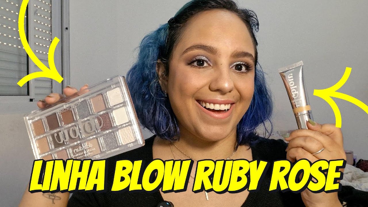 Testando *LINHA BLOW* Ruby Rose(primeiro vídeo)