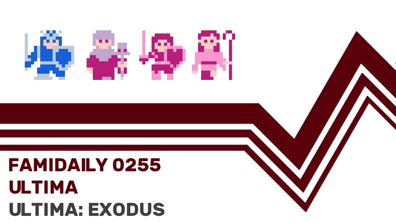 Famidaily - Ep 0255 - Ultima/Ultima III: Exodus (ウルティマ)