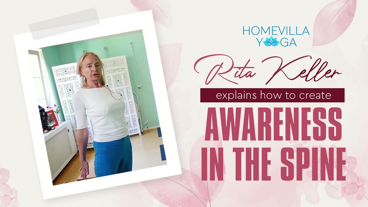 Rita Keller explains how to create awareness in the spine
