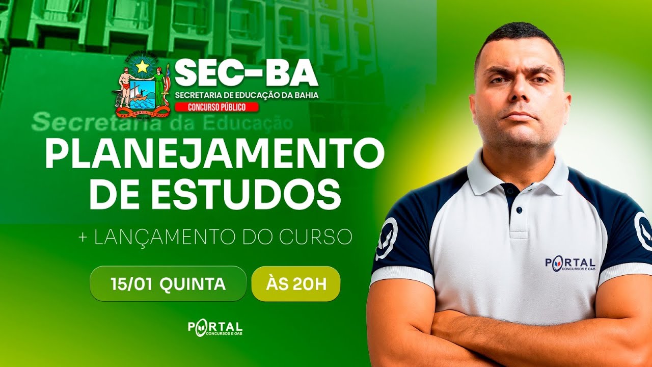 CONCURSO SEC/BA: PLANEJAMENTO DE ESTUDOS + LAN&Ccedil;AMENTO DO CURSO