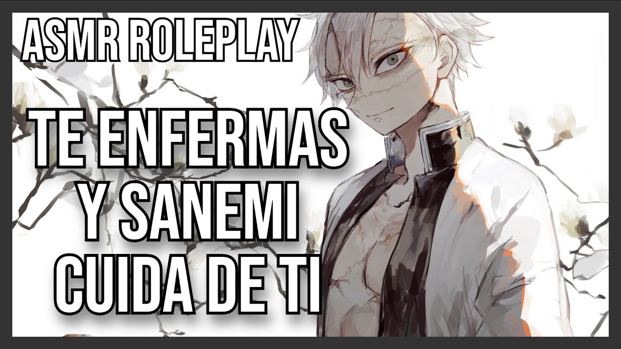 ASMR Roleplay: Sanemi Cuida de Ti Cuando Estás Enferma/Kimetsu No Yaiba ASMR en Español