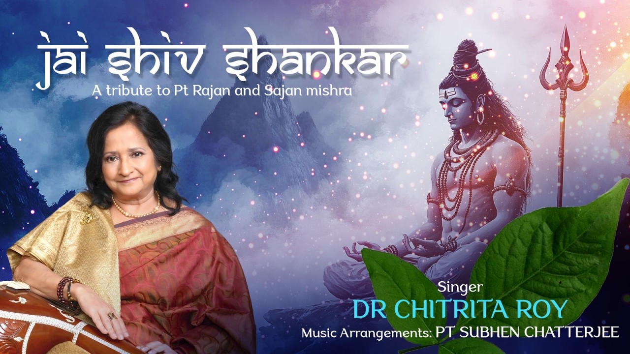 Jai Shiv Shankar | Tribute to Pt. Rajan & Sajan Mishra | Dr. Chitrita Roy | Devotional Song