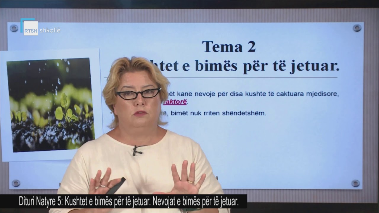 Dituri natyre 5 - Kushtet e bimës për të jetuar. Nevojat e bimës për të jetuar.