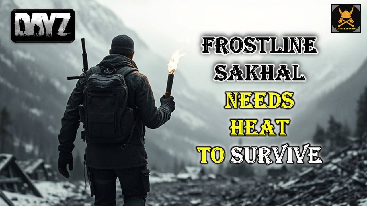 DayZ HEAT buffs for SAKHAL survival - LET'S TALK HEAT