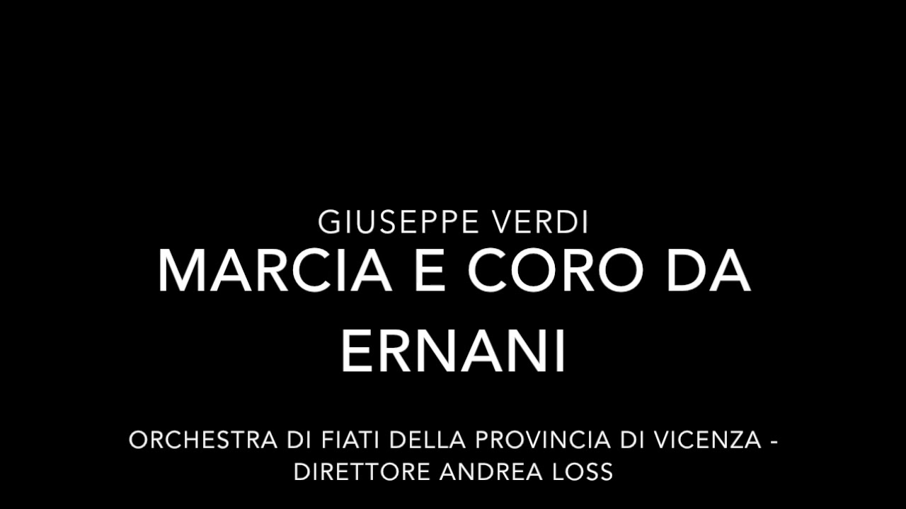 marcia e coro da Ernani - Giuseppe Verdi