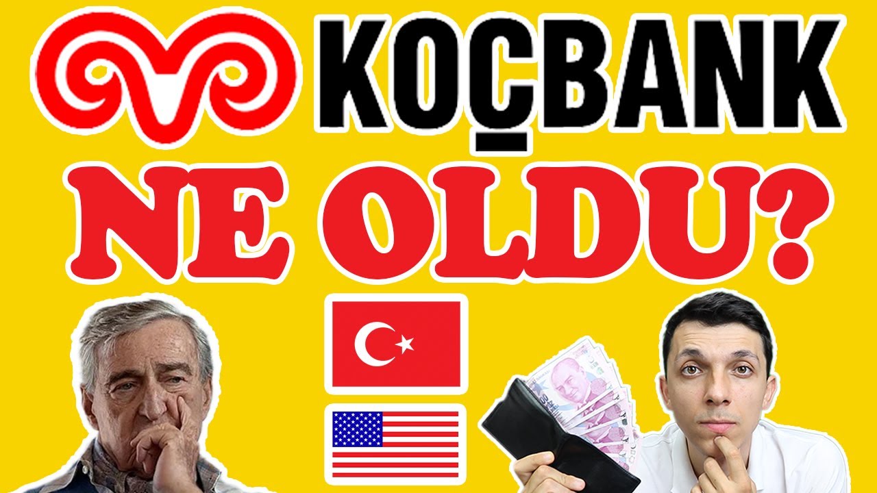 KOÇ HOLDİNG'İN DEV BANKASI KOÇBANK NEREYE KAYBOLDU?