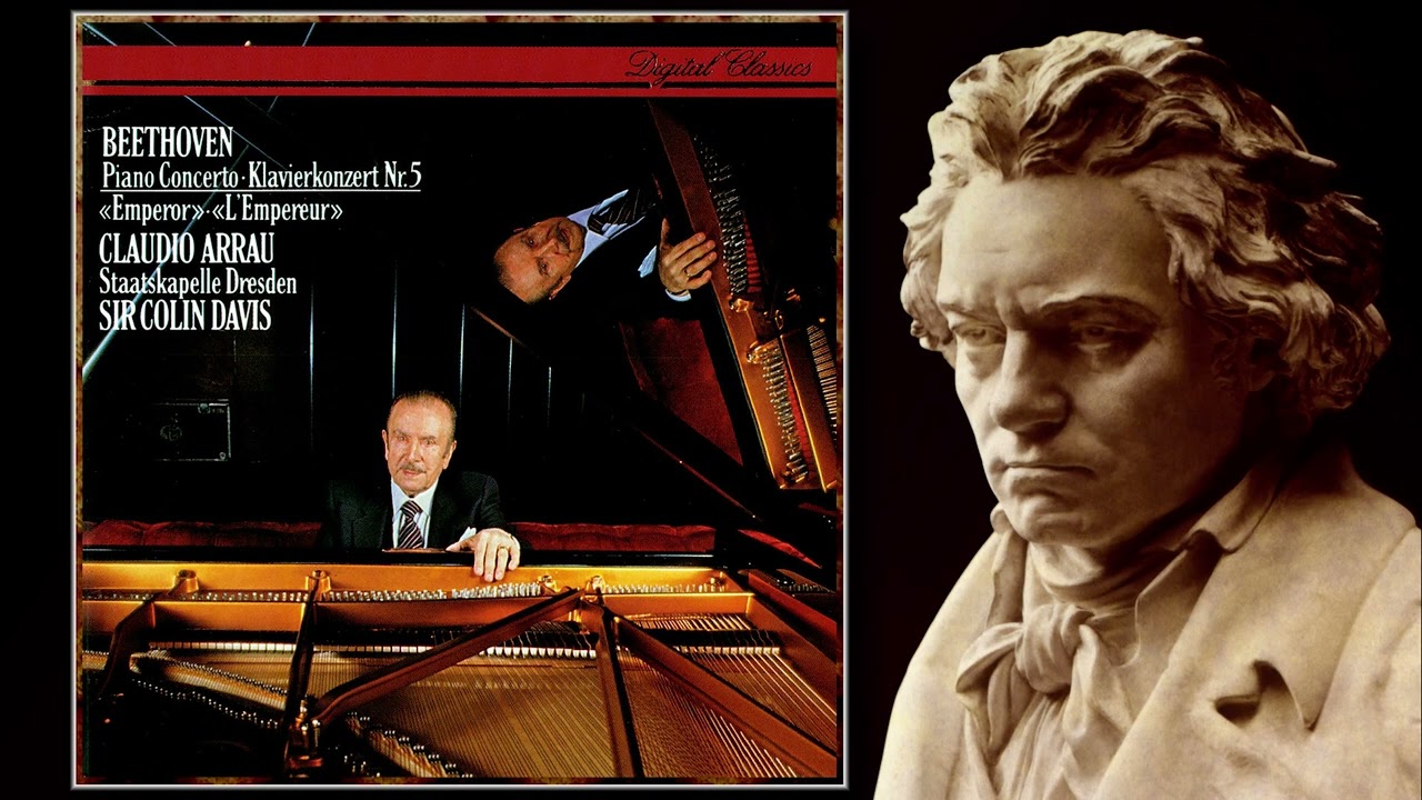 Beethoven: Piano Concerto No. 5 &ldquo;Emperor&rdquo; - Claudio Arrau, SD, Sir Colin Davis. Rec. 1984