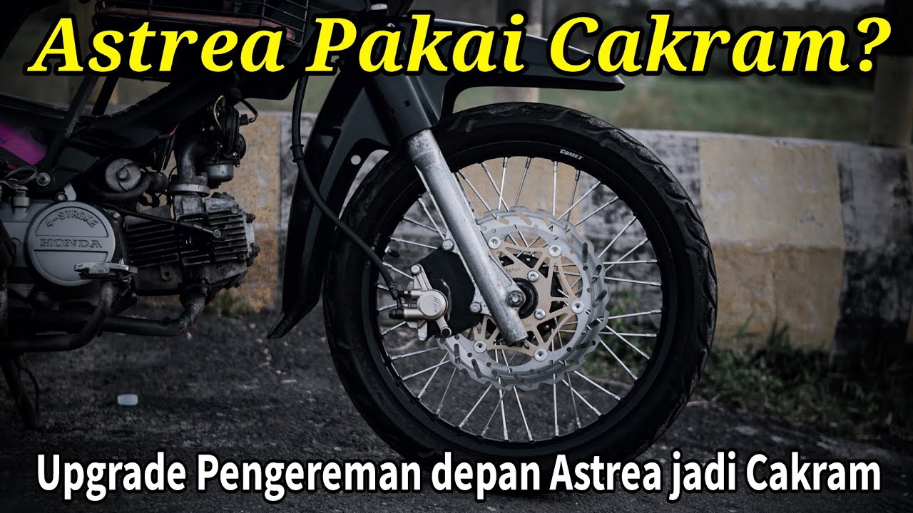Rubah pengereman ASTREA  jadi cakram
