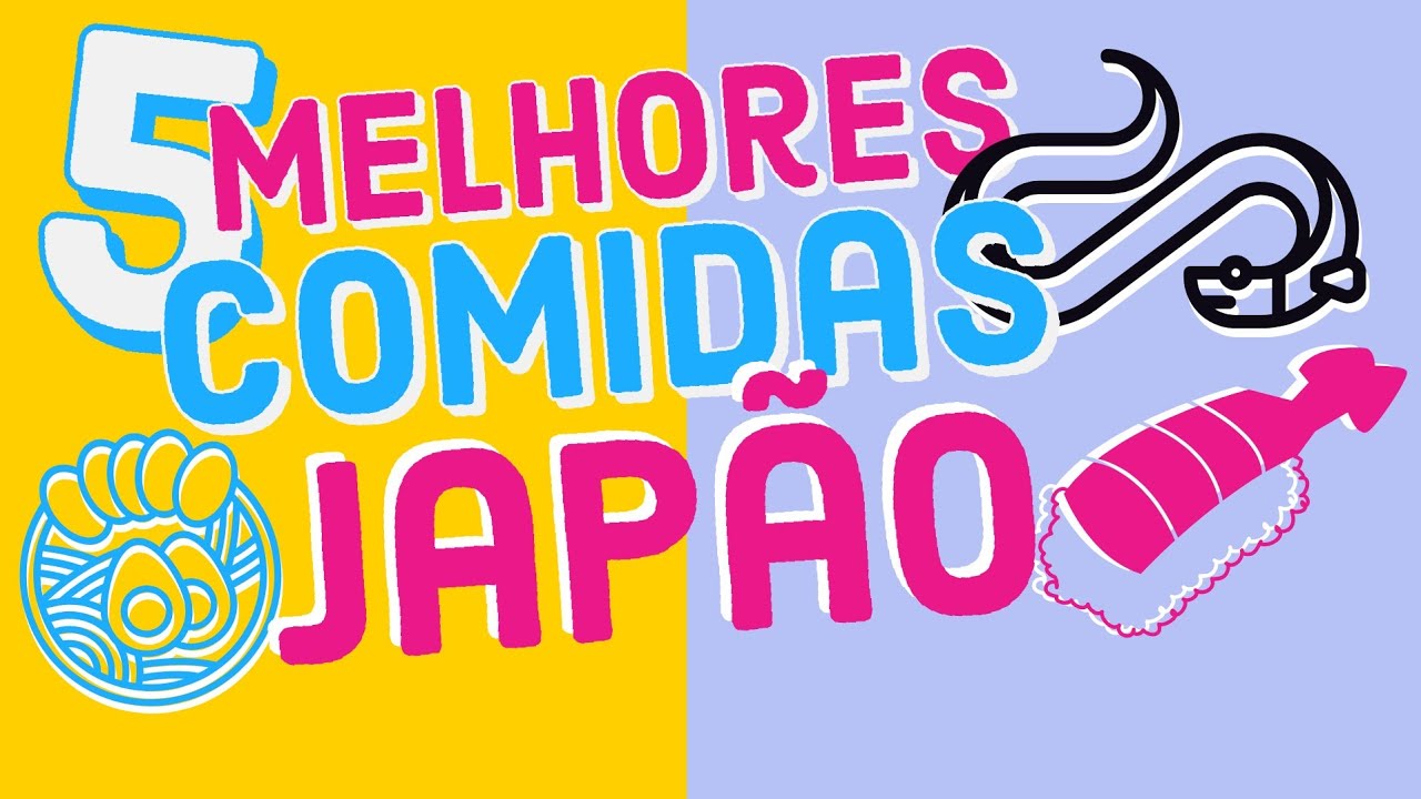 As melhores comidas do Japão: TOP 5! Você não pode deixar de comer!!!
