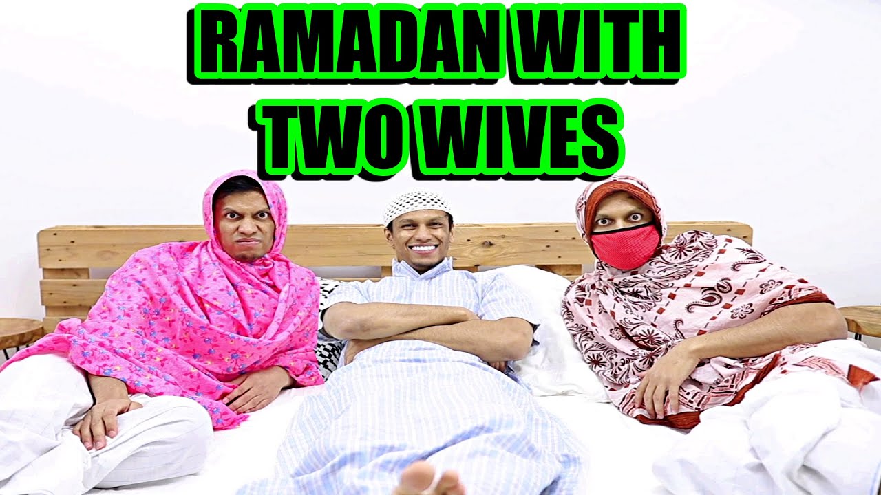 Ramadan With Two Wives !!!