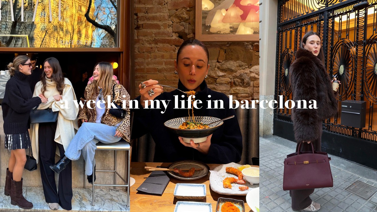 Week In My Life Living In Barcelona Vlog