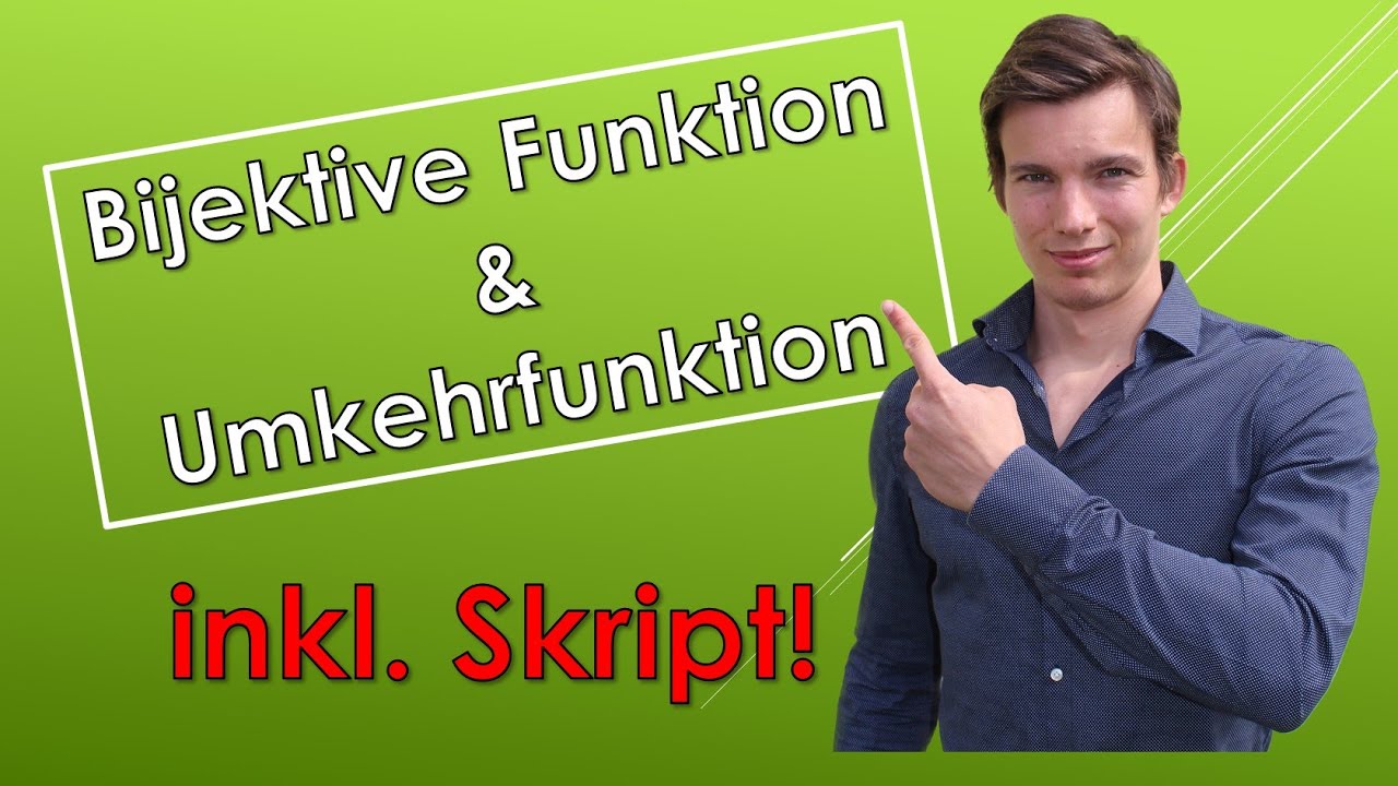Bijektive Funktion und Umkehrfunktion - Zusammenfassung (mit SKRIPT!)