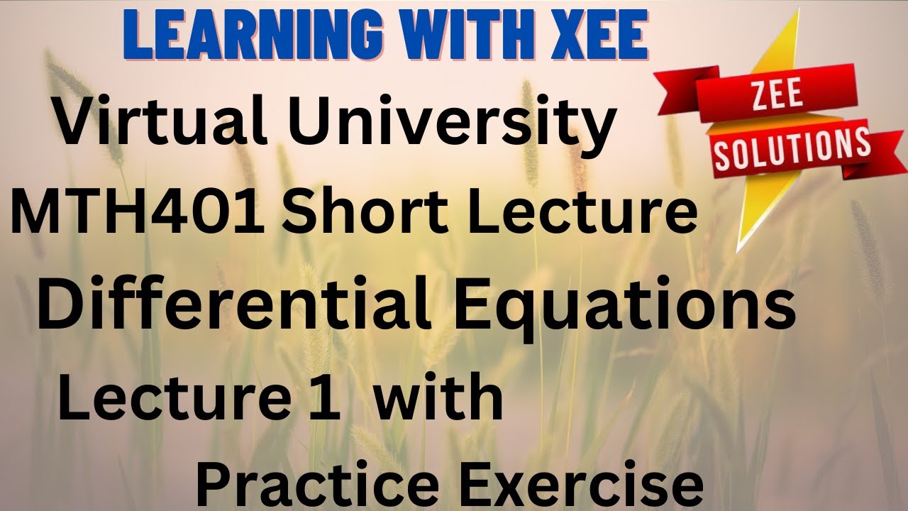 MTH401 Differential Equations Lecture (1) with Practice Question solution VU Mid Term Preparation