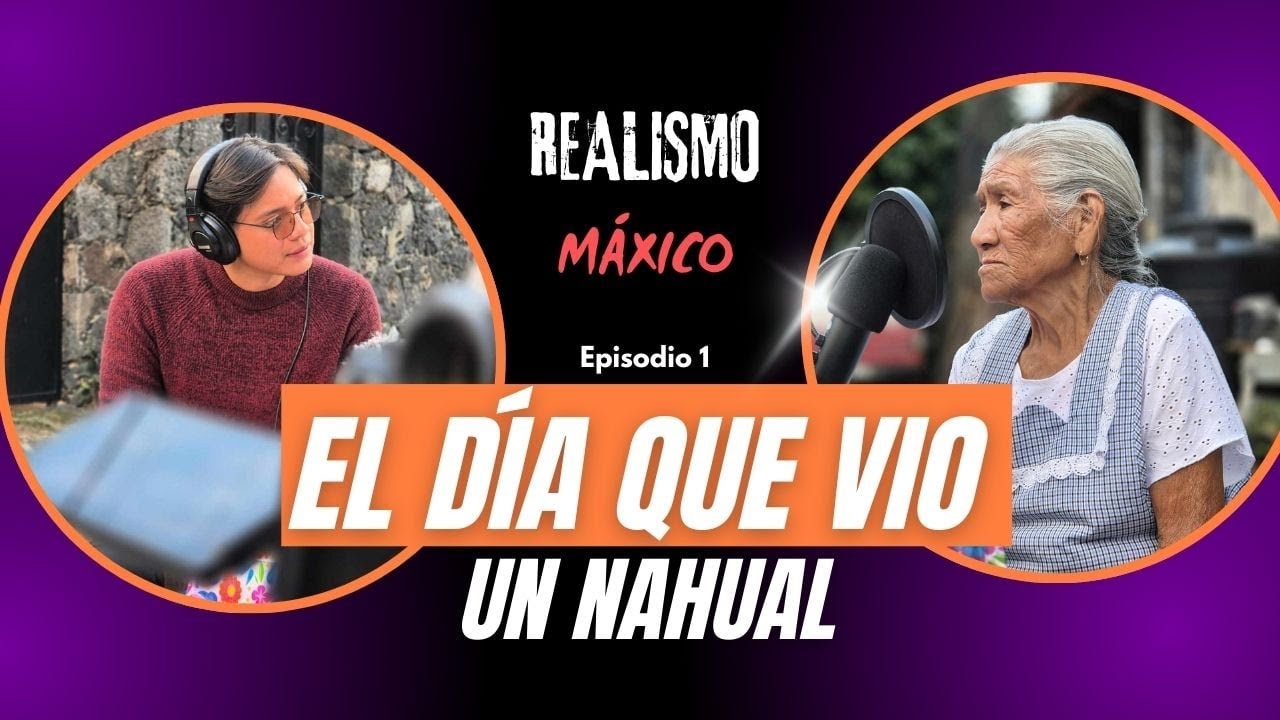 El d&iacute;a que vio un nahual | La historia de Do&ntilde;a Lupita | Realismo M&aacute;gico Ep. 1
