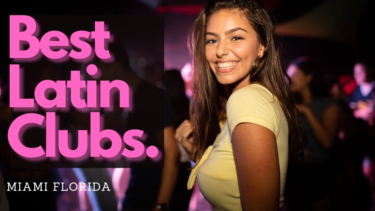 Best Latin Clubs In Miami  (Part1)