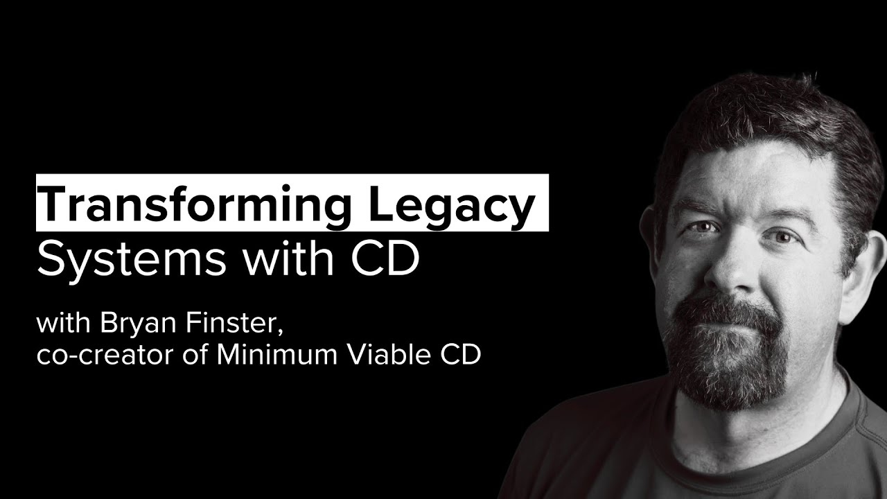 Unpacking Continuous Delivery: Bryan Finster on Transforming Legacy Systems
