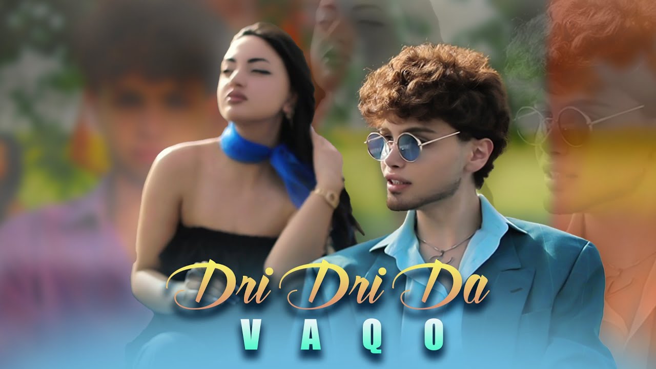 Vaqo - Dri Dri Da 2025 (Official Video)