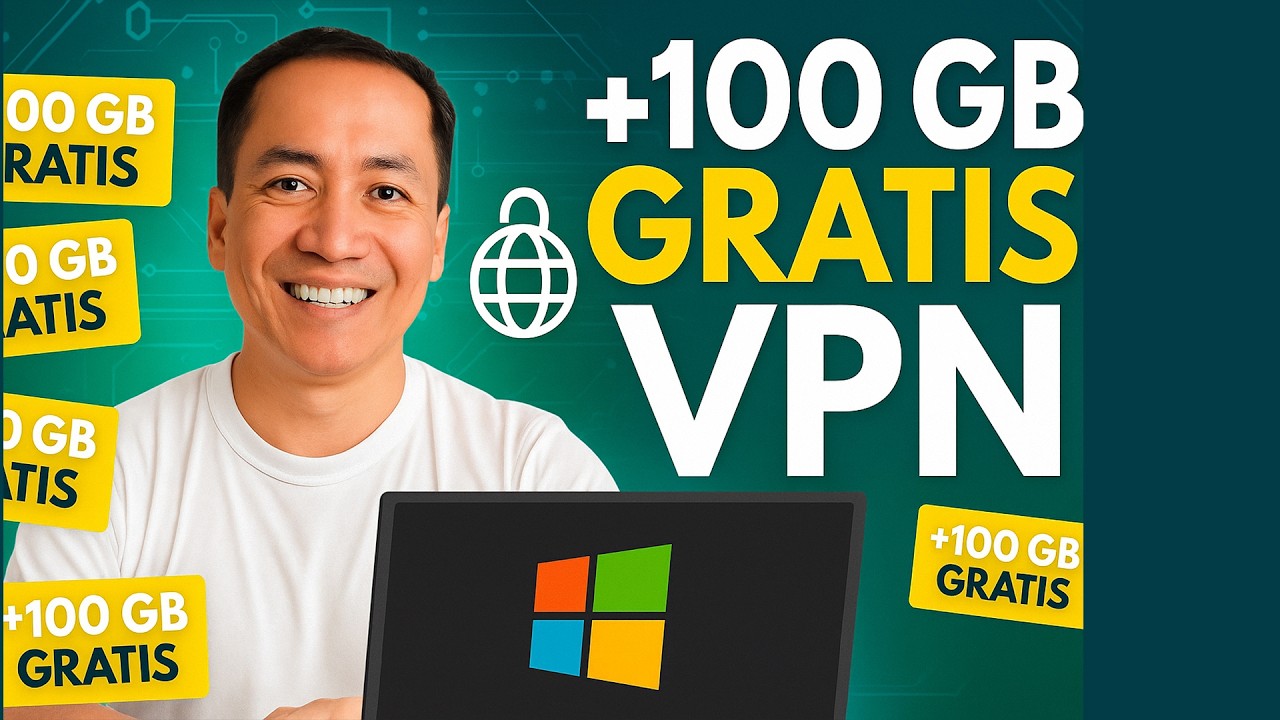 Cómo tener VPN con más de 100 GB GRATIS al mes en Windows (legal y sencillo)