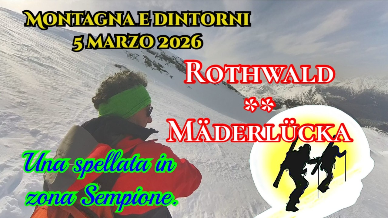 Montagna e Dintornni - Rothwald * Mäderlücka - 5 marzo 2026