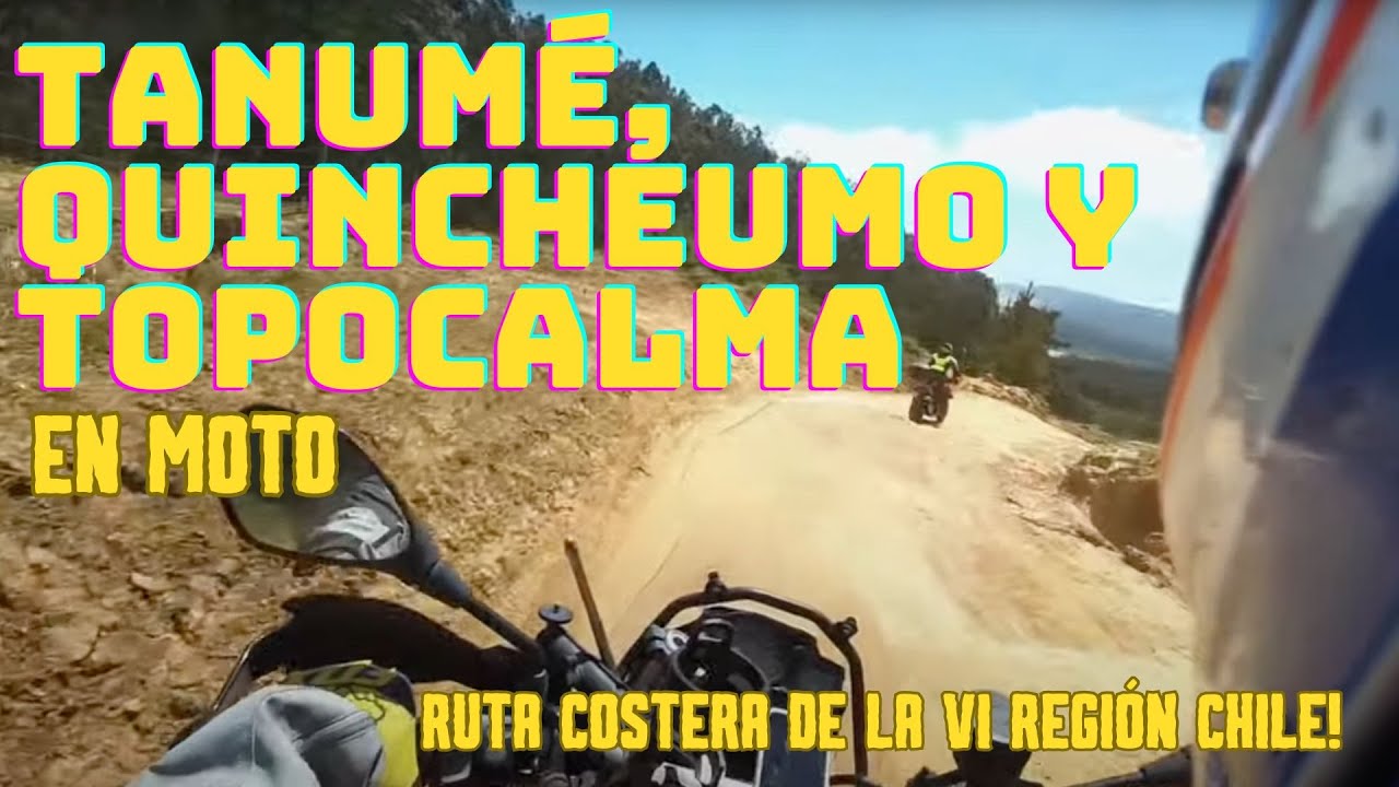 CAPITULO 13: Ruta Playas de la 6ta Región Tanumé, Quincheumo y Topocalma