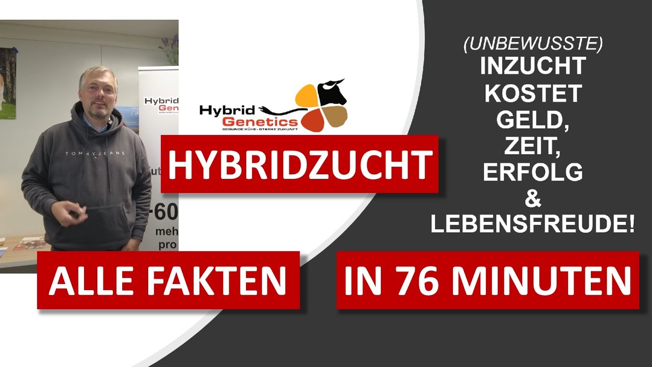GES&Uuml;NDERE & LEISTUNGSST&Auml;RKERE K&Uuml;HE DURCH HYBRIDZUCHT! DER VORTRAG