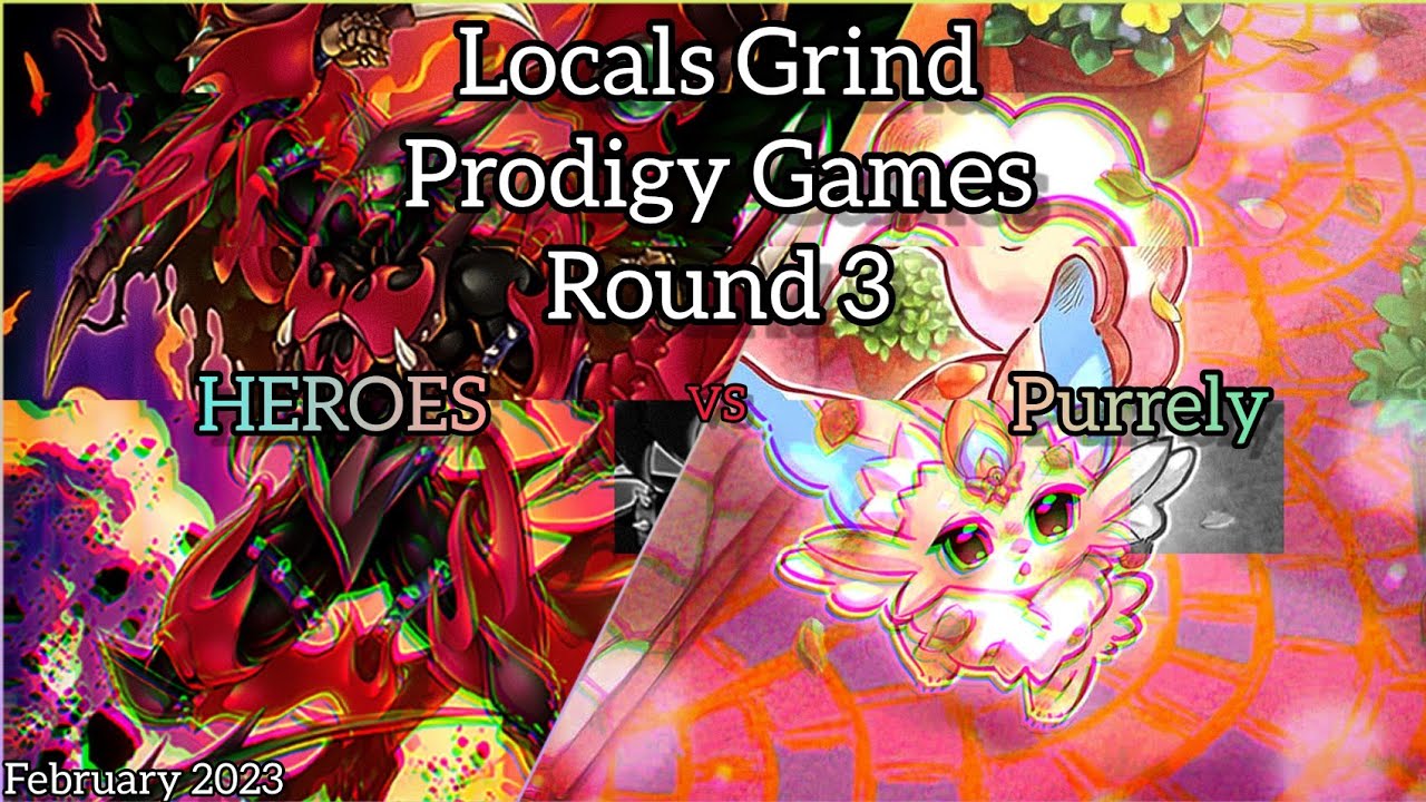 Yu-Gi-Oh! Locals Grind Prodigy Games - Round 3 - HEROES vs Purrely