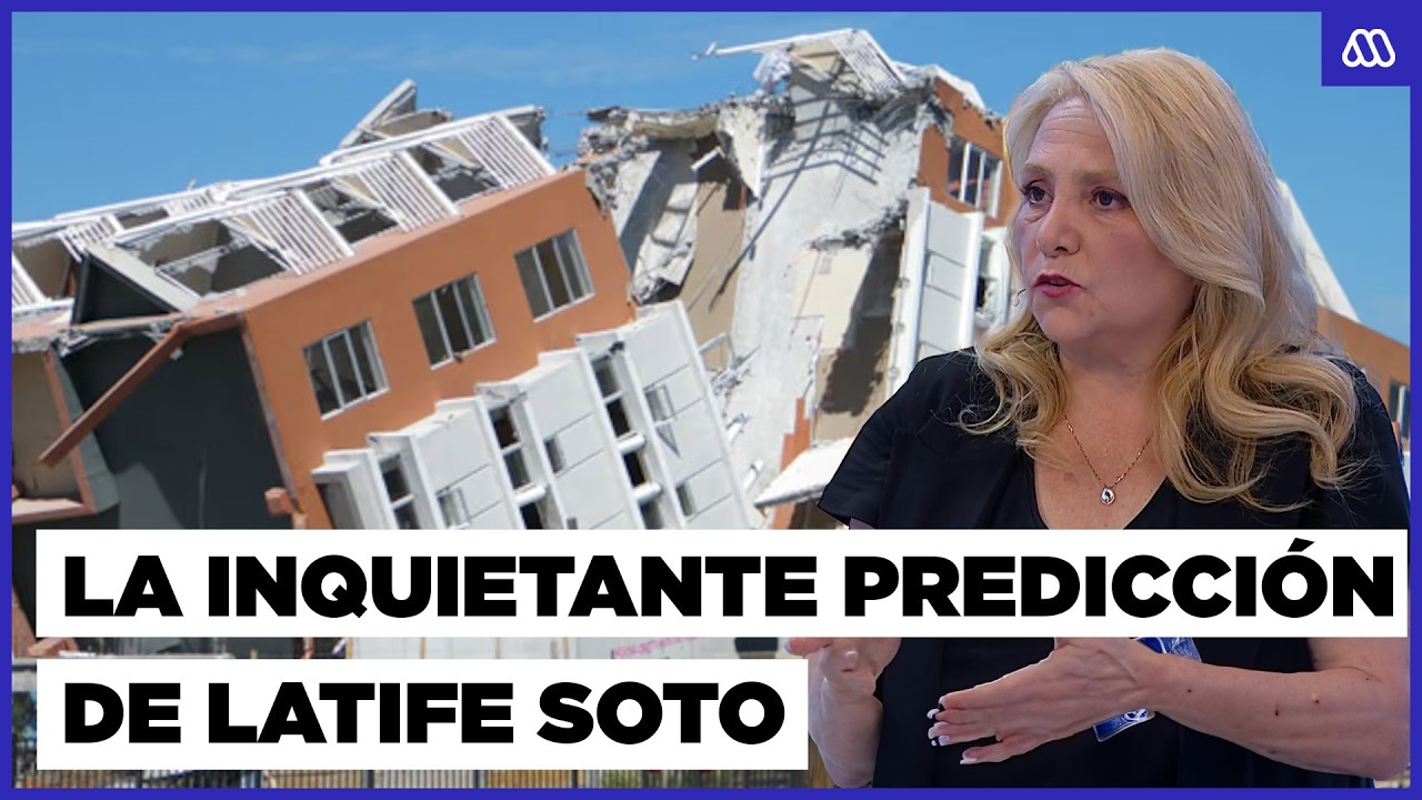 La INQUIETANTE PREDICCI&Oacute;N de Latife Soto sobre FUERTE SISMO para Chile