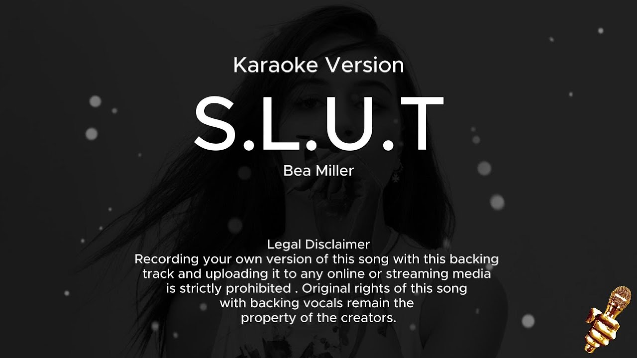 S.L.U.T - Bea Miller (Karaoke Version)