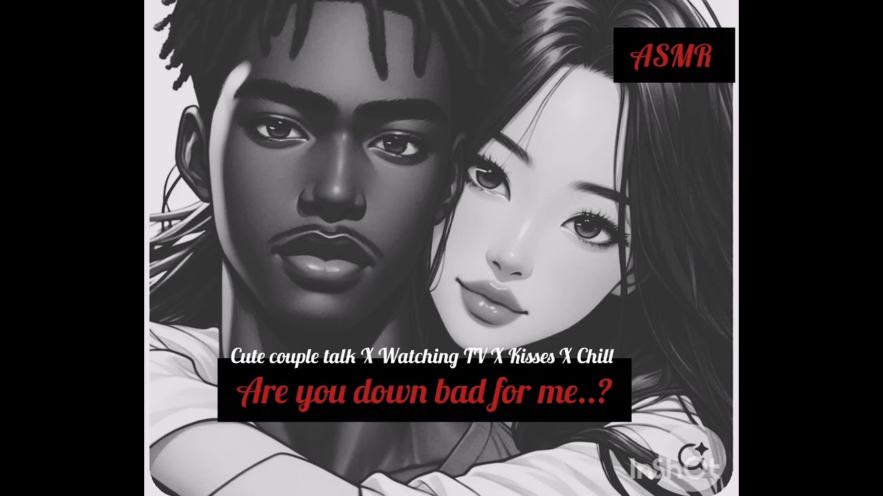 [Girlfriend ASMR]  Are you down bad for me..? Cute couple talk X Watching TV X Kisses X Chill 