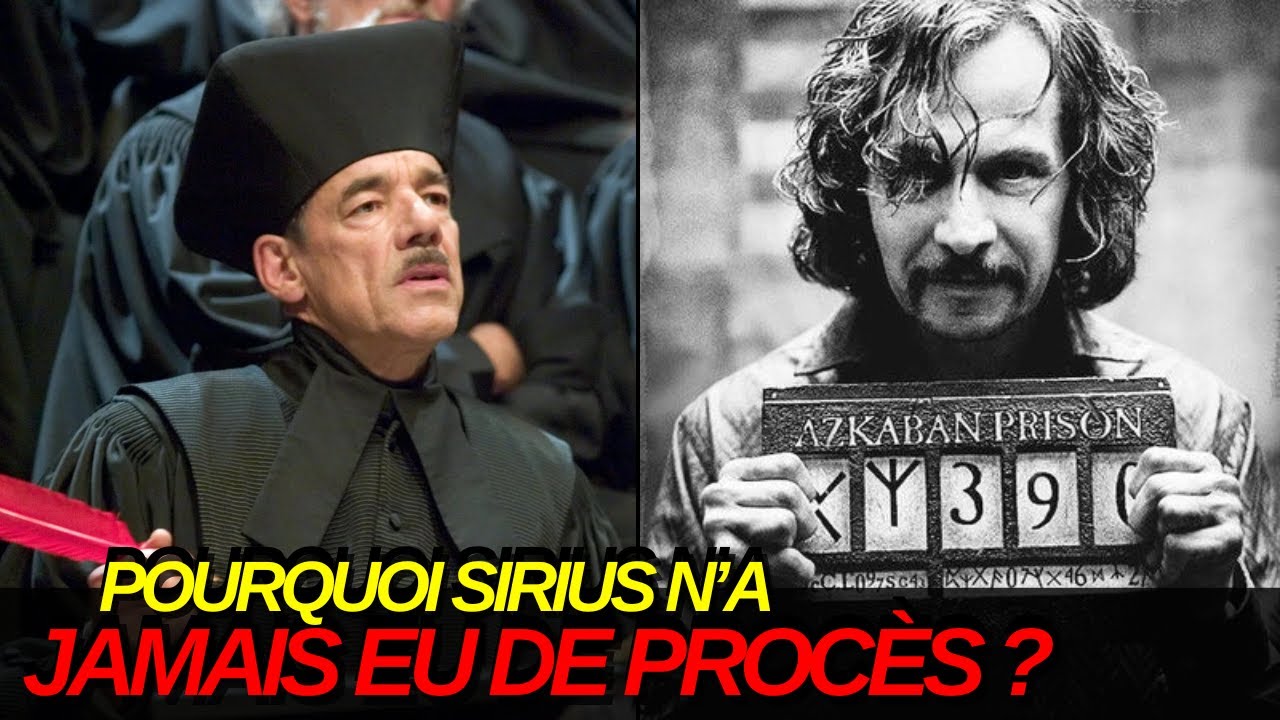 POURQUOI SIRIUS BLACK N'A JAMAIS EU DROIT À UN PROCÈS?
