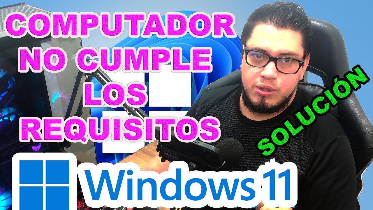 Instalar Windows11 si tu PC NO Cumple los Requisitos | 