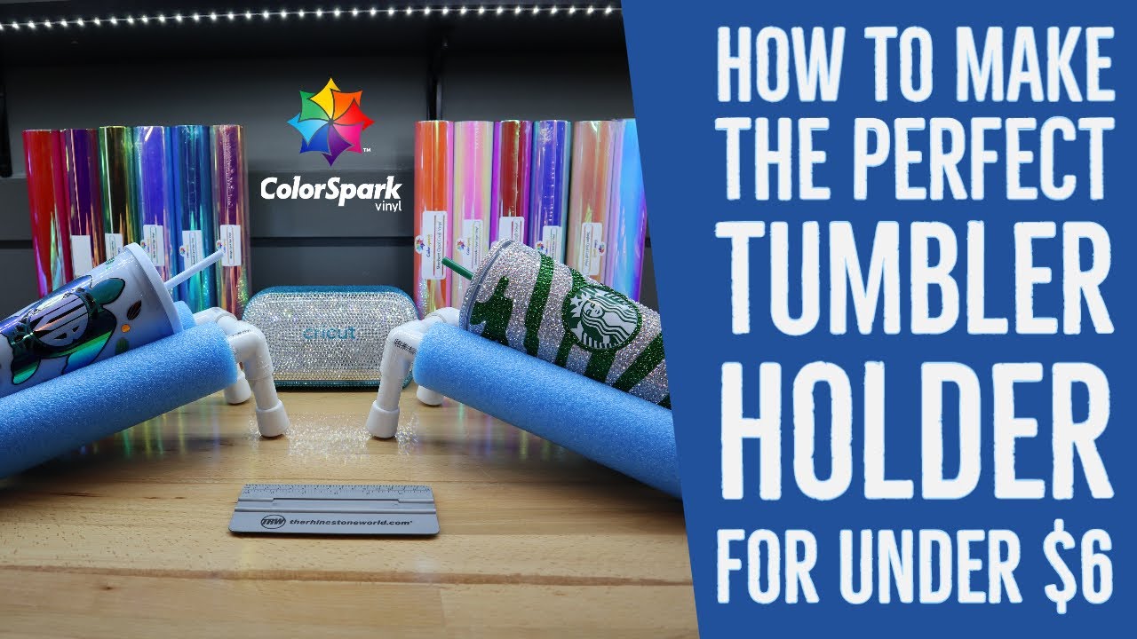 How to Make a Perfect Custom Vinyl Tumbler Holder for Under $6.00 | The Rhinestone World