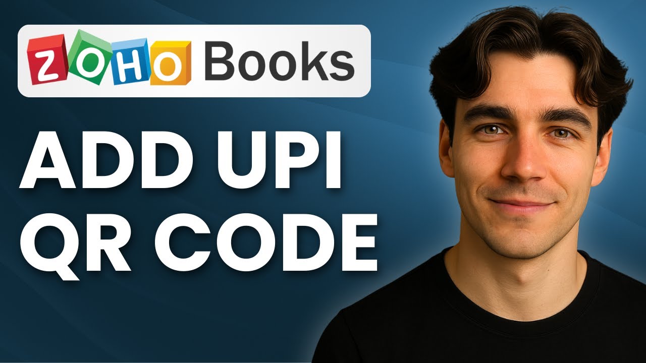 How To Add Upi Qr Code On Invoice In Zoho Books (Tutorial 2025)