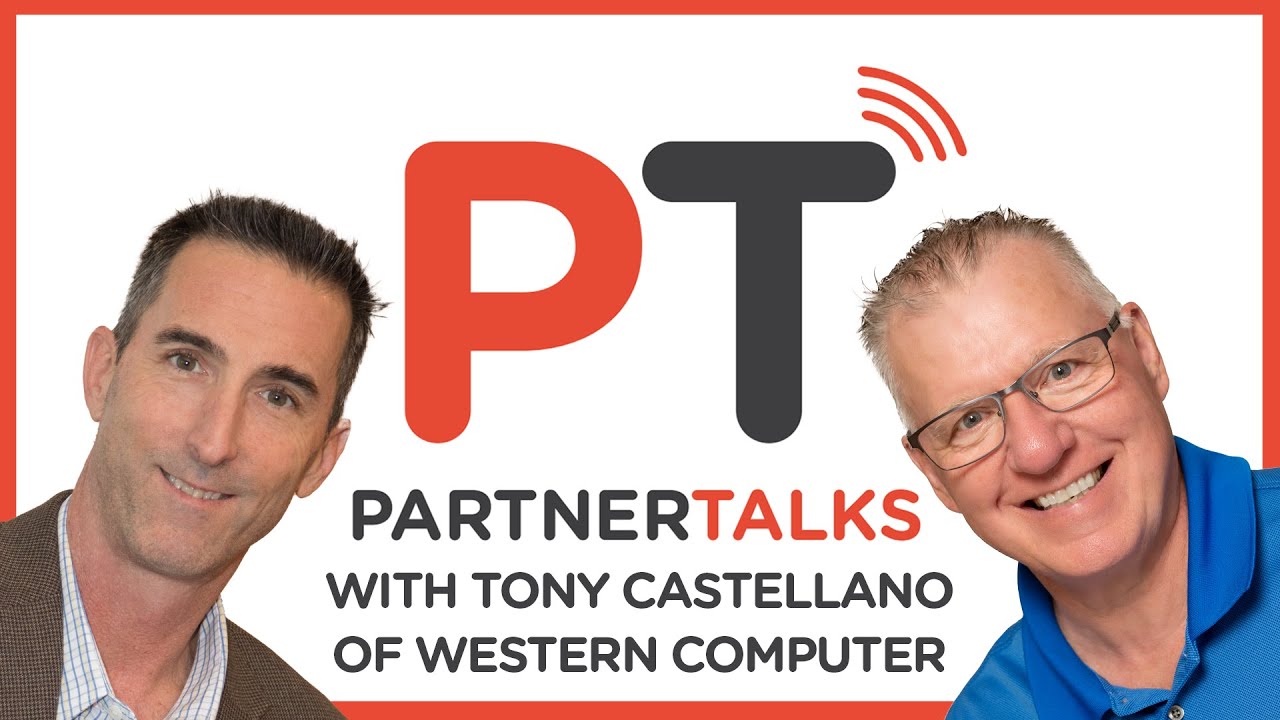 Western Computer | PartnerTalks | Tony Castellano
