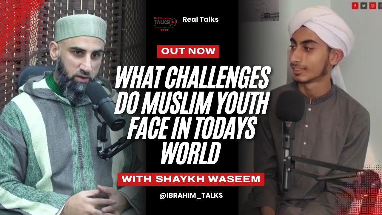 Shaykh Waseem explains what challenges & difficulties Muslim youth face in today’s society. 