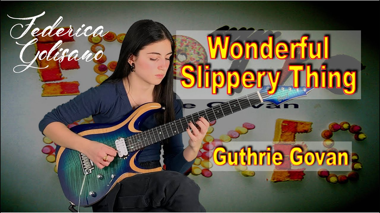 Wonderful Slippery Thing - Guthrie Govan - Solo Cover by Federica Golisano  with Cort X700 Duality